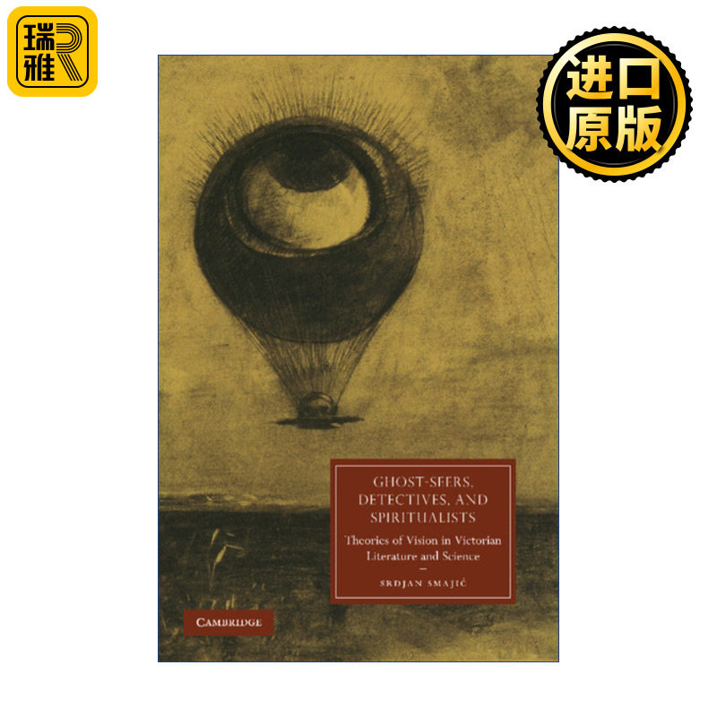Ghost-Seers, Detectives, and Spiritualists 鬼魂目击者、侦探与唯灵论者 维多利亚文学和科学中的视觉理论