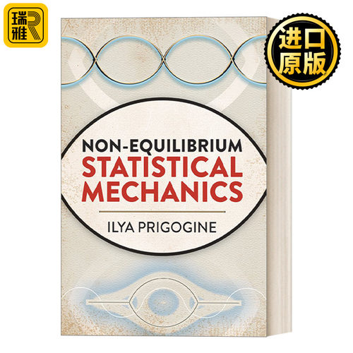 Non-Equilibrium Statistical Mechanics 非平衡统计力学 伊利亚普里高津专著 1977年诺贝尔化学奖得主 高校和研究生适用