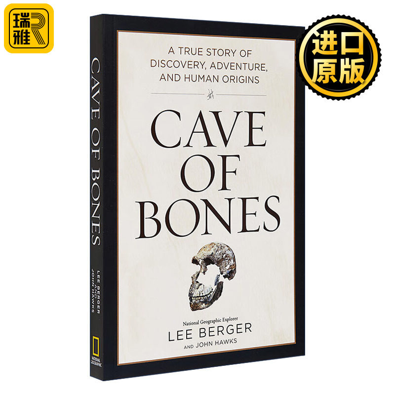 Cave of Bones 洞穴的骨头 发现 冒险和人类起源的真实故事 考古学 美国国家地理 Lee Berger