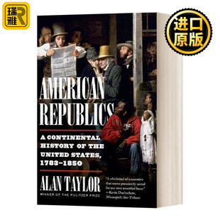 American Republics 美利坚合众国 美国历史 普利策历史奖作者Alan Taylor