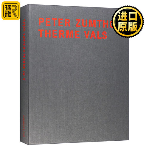 Peter Zumthor Therme Vals   英文原版 瑞士瓦尔斯温泉浴场 精装
