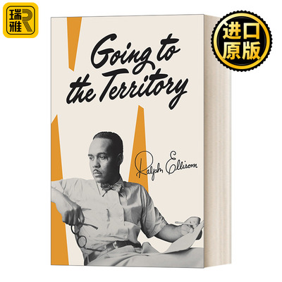 Going to the Territory (Vintage International) 走向领地 Ralph Ellison拉尔夫 埃里森