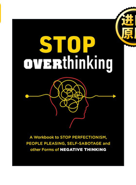 Stop Overthinking 停止过度思考指南 停止完美主义、取悦他人、自我破坏和其他形式负面思维