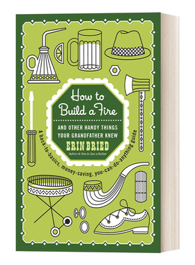 How to Build a Fire 如何生火 各地爷爷们的生活实用技能锦集 Erin Bried