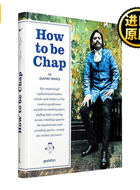 How to Be Chap 如何成为绅士 男士服饰服装时尚画册 精装 英文原版