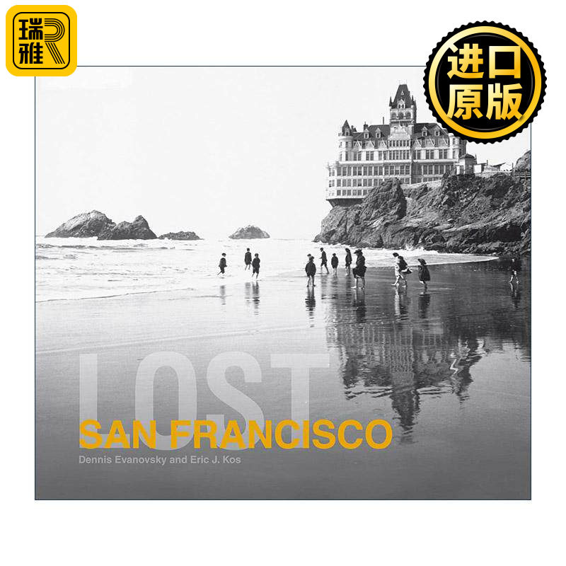 英文原版 Lost San Francisco 遗失的旧金山 消失的城市景观系列纪念画册 精装 英文版 进口英语原版书籍