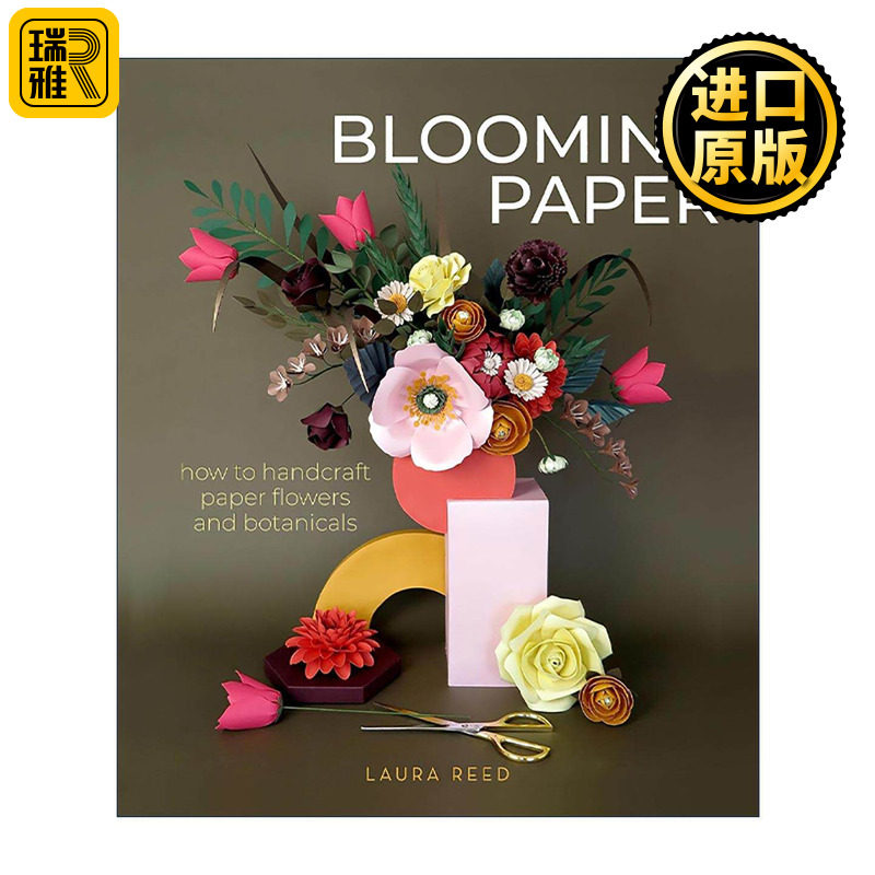 英文原版 Blooming Paper 盛开的纸 如何手工制作纸花和植物 装饰设计艺术指南 Laura Reed 英文版 进口英语原版书籍