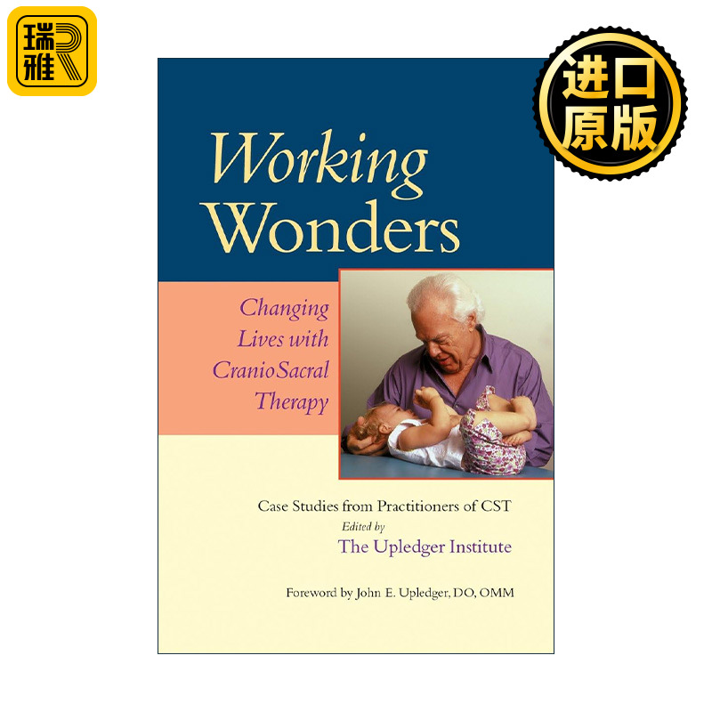 Working Wonders 创造奇迹 用颅骶疗法改变生活 健康 治疗 John E. Upledger