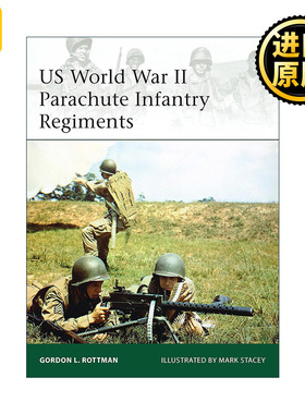 英文原版 US World War II Parachute Infantry Regiments 二战美国伞降步兵团 军事精锐系列 英文版 进口英语原版书籍