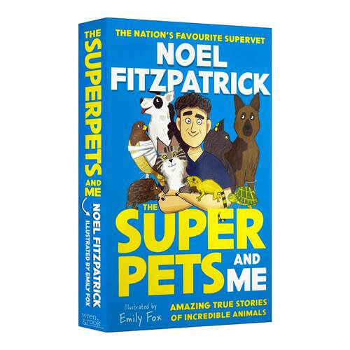 英文原版 The Superpets and Me 超级宠物与我 英国超级兽医诺埃尔的神奇动物真实故事 Noel Fitzpatrick 英文版 进口英语原版书籍