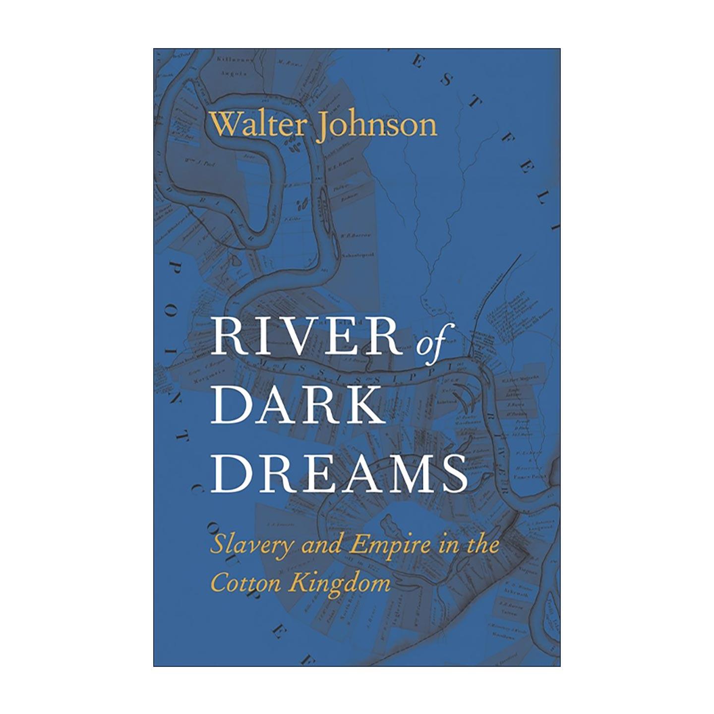 英文原版 River of Dark Dreams 暗梦之河 棉花王国的奴隶制与帝国 Walter Johnson 英文版 进口英语原版书籍