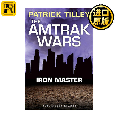 The Amtrak Wars: Iron Master 美铁之战3 铁大师 帕特里克•蒂利科幻系列小说