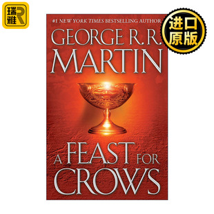 A Feast for Crows: A Song of Ice and Fire: Book Four 冰与火之歌4 群鸦的盛宴 精装 George R. R. Martin 英文原版
