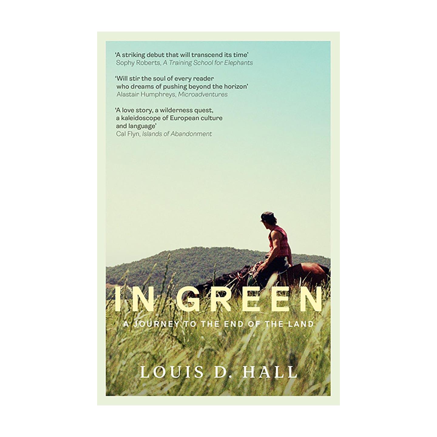 英文原版 In Green 绿色之旅 骑马穿越欧洲大陆 旅行文学 自然回忆录 成长叙事 Louis D. Hall 英文版 进口英语原版书籍