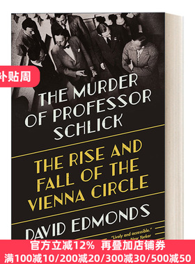 英文原版 The Murder of Professor Schlick David Edmonds