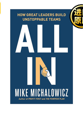 All In 全力以赴 伟大的领导者如何打造不可阻挡的团队 企业管理 Mike Michalowicz 精装
