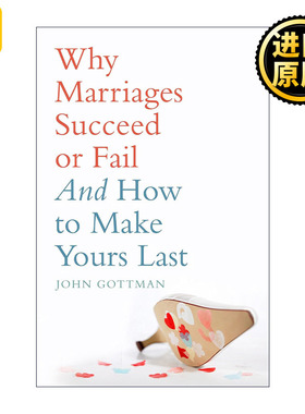 Why Marriages Succeed or Fail 论婚姻的成败 如何让婚姻持久 美国心理学家约翰·戈特曼
