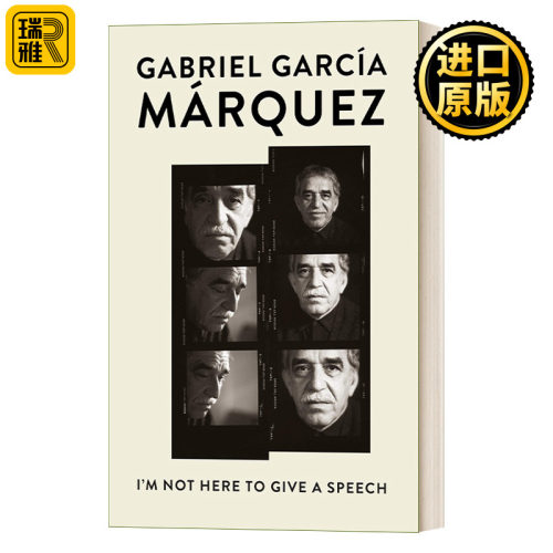 I'm Not Here to Give a Speech 我不是来演讲的 诺贝尔文学奖获得者Gabriel García Márquez加夫列尔·加西亚·马尔克斯