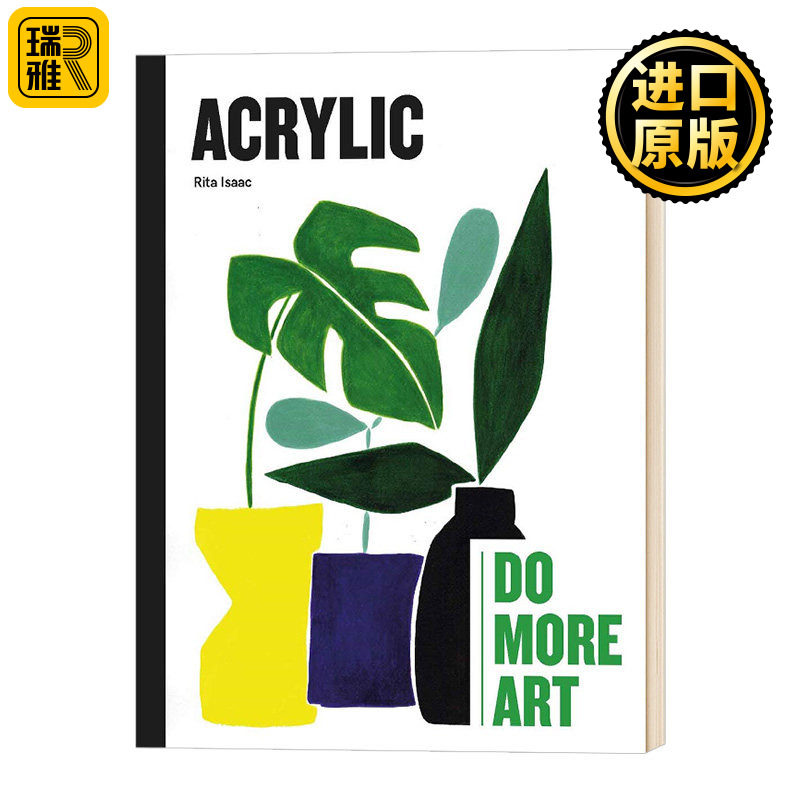 Acrylic Do More Art 丙烯颜料 更多艺术创作 英文原版 绘画技法技术艺术类书籍 英文版 精装 Rita Isaac 进口原版英语书籍图片
