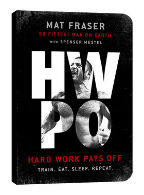 训练图解指南 综合体能训练英文原版 HWPO Hard Work Pays Off CrossFit  力量训练 无氧训练 英文版 Mathew Fraser 进口英语书籍