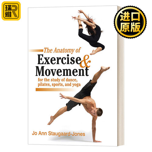 英文原版 The Anatomy of Exercise and Movement for the Study of Dance  Pilates  Sports  and Yoga 运动解剖学 英文版 进口书