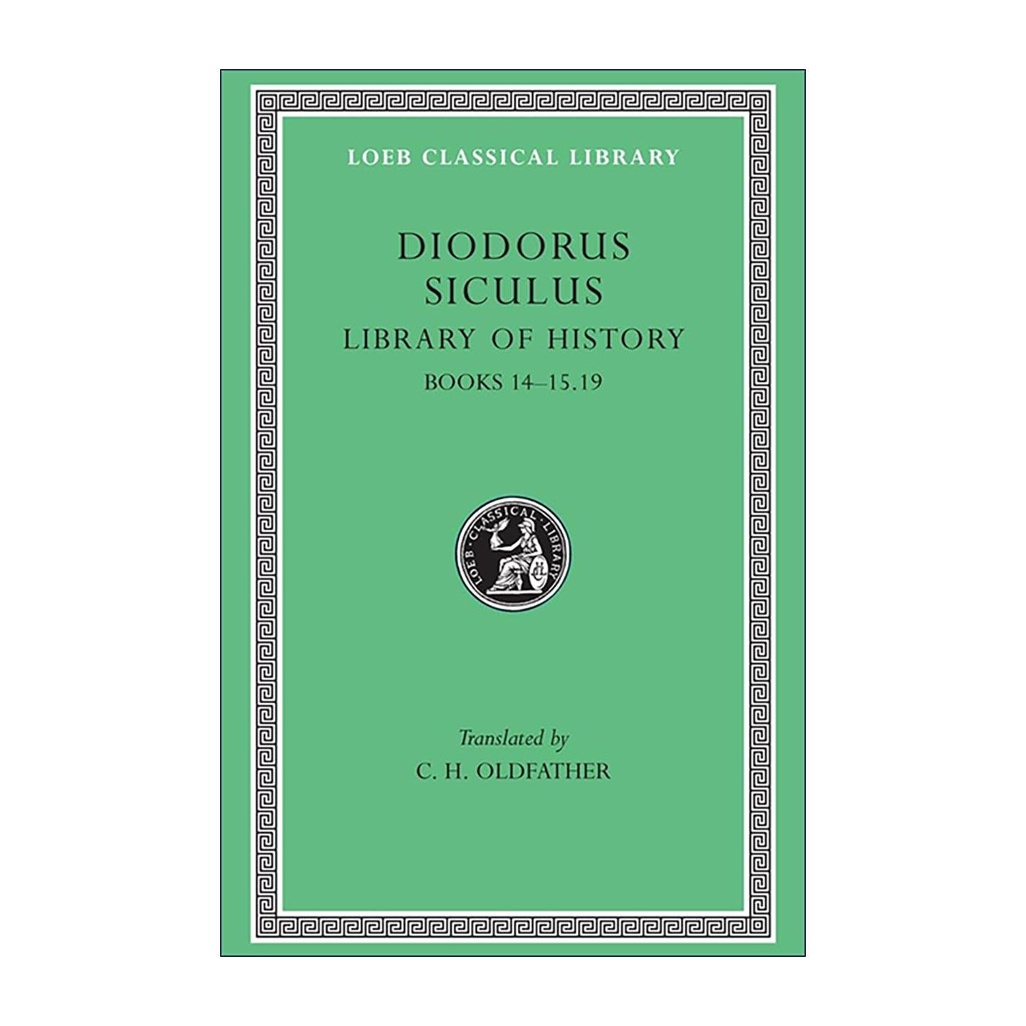 英文原版 Library of History Volume VI古希腊 狄奥多罗斯Diodorus Siculus历史丛书卷六第14-15.99册 原文希英对照 洛布古典丛书