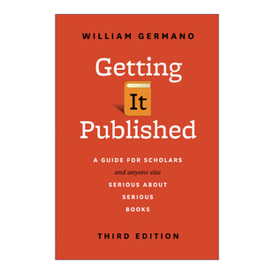 英文原版 Getting It Published 出版 第三版 图书行业出版指南 学者 编辑 芝加哥写作指南系列 William Germano
