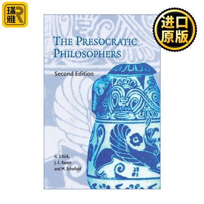 The Presocratic Philosophers 前苏格拉底哲学家 原文精选的批评史 G.S.基尔克