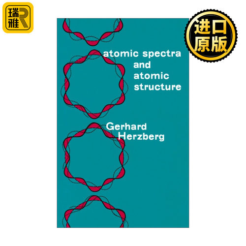 Atomic Spectra and Atomic Structure 原子光谱与原子结构 Gerhard Herzberg
