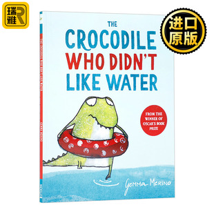 Water 儿童绘本 Who 英文原版 鳄鱼 不喜欢水 Like Didn Crocodile The