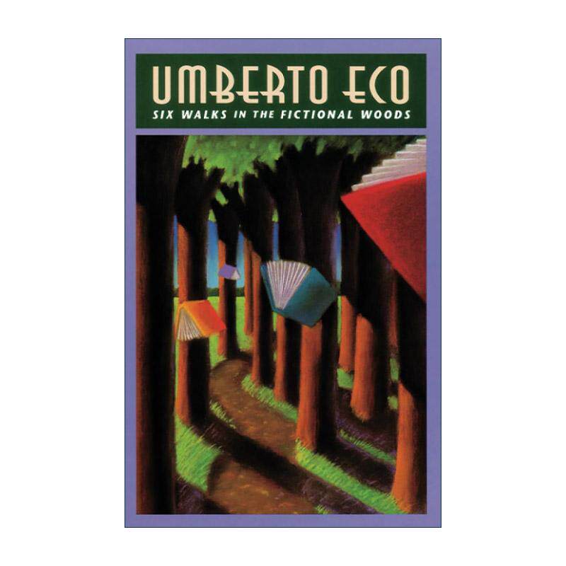 英文原版 Six Walks in the Fictional Woods 悠游小说林 安贝托·艾柯 哈佛诺顿讲座系列 意大利文学家 英文版 进口英语原版书籍