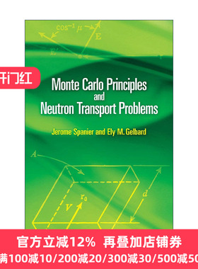 英文原版 Monte Carlo Principles and Neutron Transport Problems 蒙特卡罗原理与中子输运问题 Jerome Spanier进口英语原版书籍