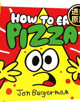 How to Eat Pizza  Jon Burgerman  如何吃比萨 英文版 幽默绘本 进口英语原版书籍