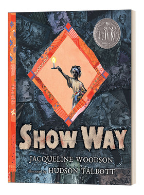 英文原版 Show Way 自由之路 纽伯瑞银奖绘本 儿童读物 精装 英文版 杰奎琳伍德森Jacqueline Woodson 进口英语原版书籍