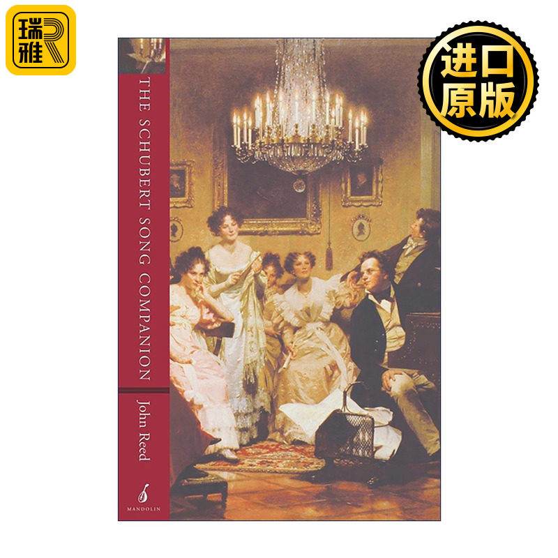 英文原版 The Schubert Song Companion 舒伯特艺术歌曲指南 完整收录631首独唱钢琴伴奏作品 百科式指南 John Reed 英文版