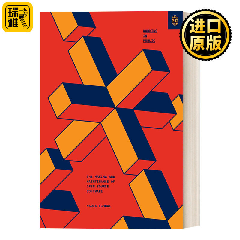 Working in Public 在公共区域工作：论开源软件的制作和维护 历史 开发者 精装 Nadia Eghbal