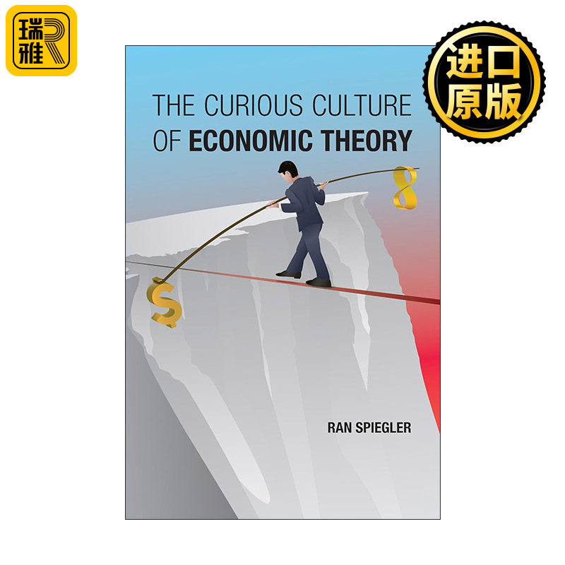 英文原版 The Curious Culture of Economic Theory The MIT Press 经济理论的奇妙文化 博弈论 Ran Spiegler 进口英语原版书籍