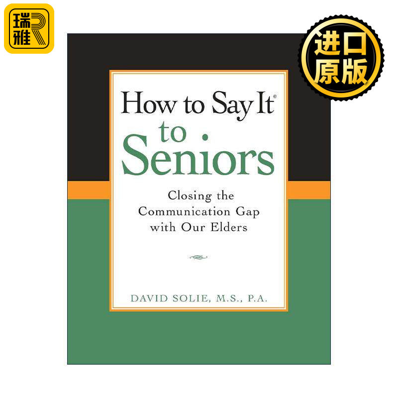 英文原版 How to Say It? to Seniors 与长辈沟通实用指南 拉近距离 老年心理学家David Solie 英文版 进口英语原版书籍