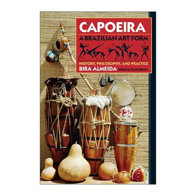 英文原版 Capoeira 卡波耶拉 一种巴西艺术形式 历史 哲学与实践 Bira Almeida 英文版 进口英语原版书籍