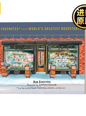 英文原版 Footnotes from the World's Greatest Bookstores 书店时光 书友 书商和爱书人的记忆风景 传记 Bob Eckstein 精装