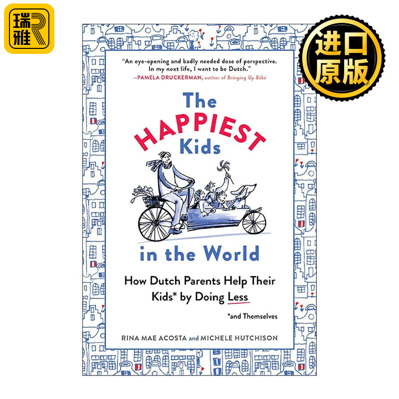 英文原版 The Happiest Kids in the World 荷兰育儿法 养育全世界快乐小孩的秘密 瑞娜·梅·阿科斯塔 英文版 进口英语原版书籍