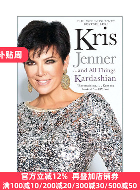 Kris Jenner . . . And All Things Kardashian 英文原版 进口英语书籍 人物传记