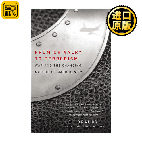 From Chivalry to Terrorism 从骑士精神到恐怖主义 战争和男性气质的变迁 Leo Braudy