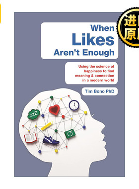 英文原版 When Likes Aren't Enough 幸福的科学 心理健康 蒂姆·博诺 英文版 进口英语原版书籍
