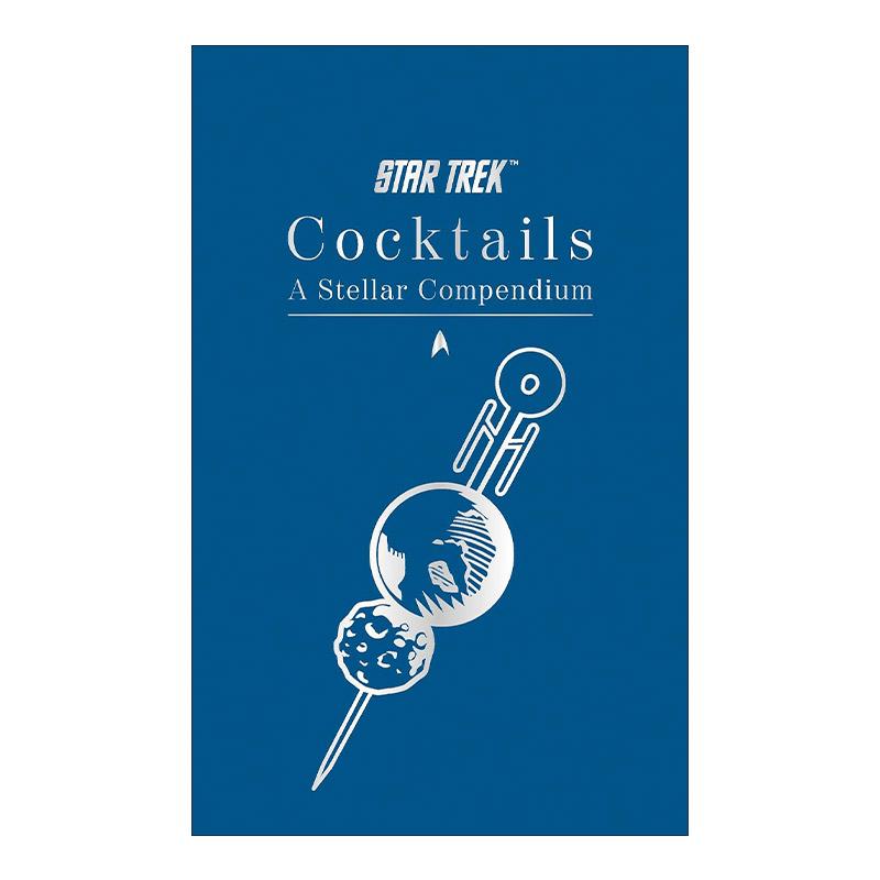 英文原版 Star Trek Cocktails A Stellar Compendium 星际迷航鸡尾酒 精装漫画配方 英文版 进口英语原版书籍