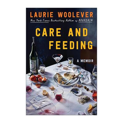英文原版 Care and Feeding 劳里·伍尔弗回忆录 精装 英文版 进口英语原版书籍