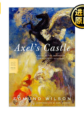英文原版 Axel's Castle 阿克瑟尔的城堡 1870年至1930年的想象文学研究 埃德蒙威尔逊 英文版 进口英语原版书籍