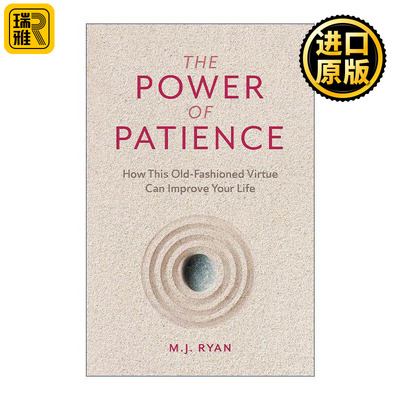 英文原版 The Power of Patience 耐心的力量 这种古老美德如何改善你的生活 感恩的奇迹作者M. J. 瑞安 英文版 进口英语原版书籍