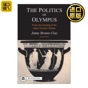 The Politics of Olympus 奥林坡斯的政治 四首长篇荷马颂诗的形式与意义 珍妮·施特劳斯·柯雷