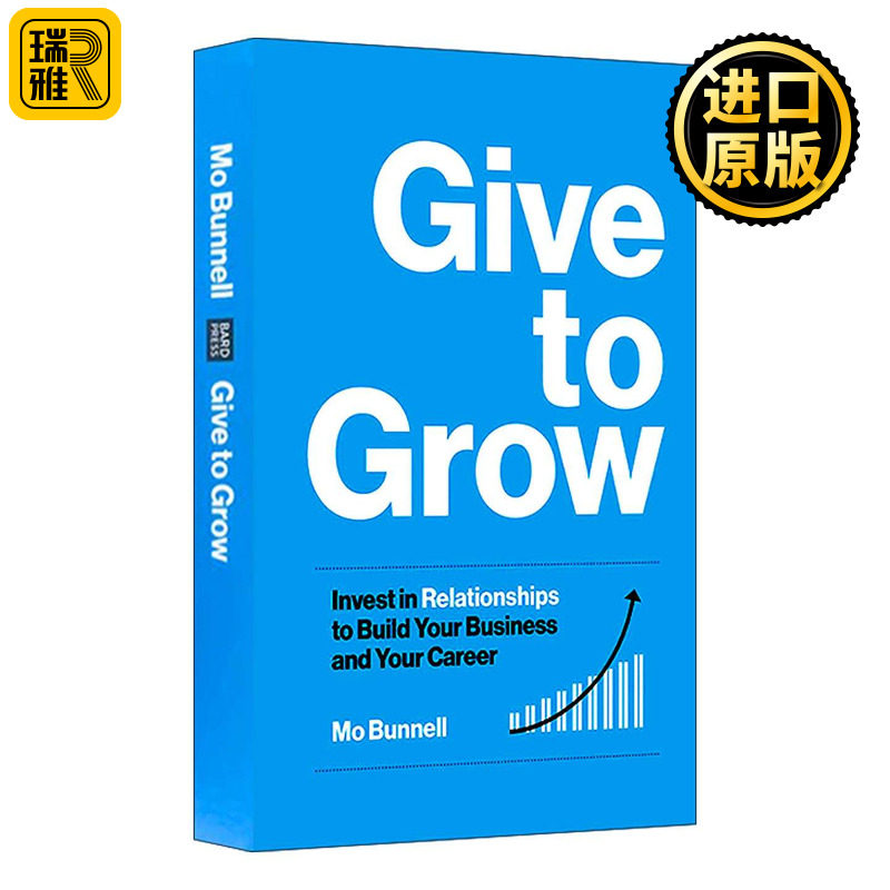 英文原版 Give to Grow 给予成长 投资人际关系 建立你的事业与职业 雪球销售法作者莫·邦内尔 精装 英文版 进口英语原版书籍